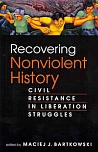 Recovering Nonviolent History (Paperback)