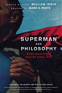[중고] Superman and Philosophy: What Would the Man of Steel Do? (Paperback)