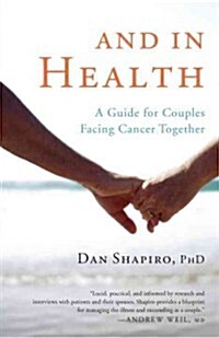 And in Health: A Guide for Couples Facing Cancer Together (Paperback)