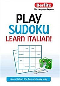 Berlitz Play Sudoku Learn Italian! (Paperback, CSM, Bilingual)