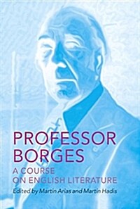 Professor Borges: A Course on English Literature (Hardcover)