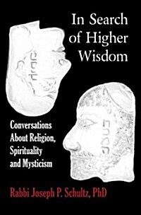 In Search of Higher Wisdom (Paperback)