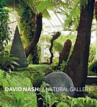 David Nash : A Natural Gallery (Hardcover)