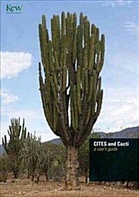 CITES and Cacti : A Users Guide (Paperback)