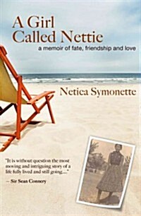 A Girl Called Nettie: A Memoir of Fate, Friendship, and Love (Paperback)