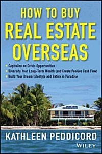 How to Buy Real Estate Overseas (Hardcover)