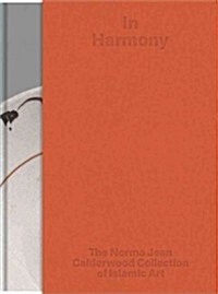In Harmony: The Norma Jean Calderwood Collection of Islamic Art (Hardcover)