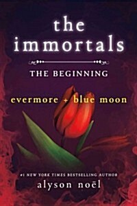 The Immortals: The Beginning: Evermore and Blue Moon (Paperback)