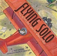 Flying Solo: How Ruth Elder Soared Into Americas Heart (Hardcover)