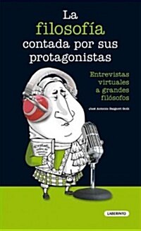 La filosofia contada por sus protagonistas / The philosophy told by their protagonists (Paperback)