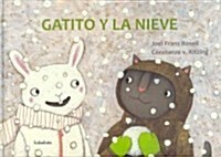 Gatito y la nieve / Kitten and the Snow (Hardcover)