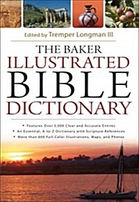The Baker Illustrated Bible Dictionary (Hardcover)