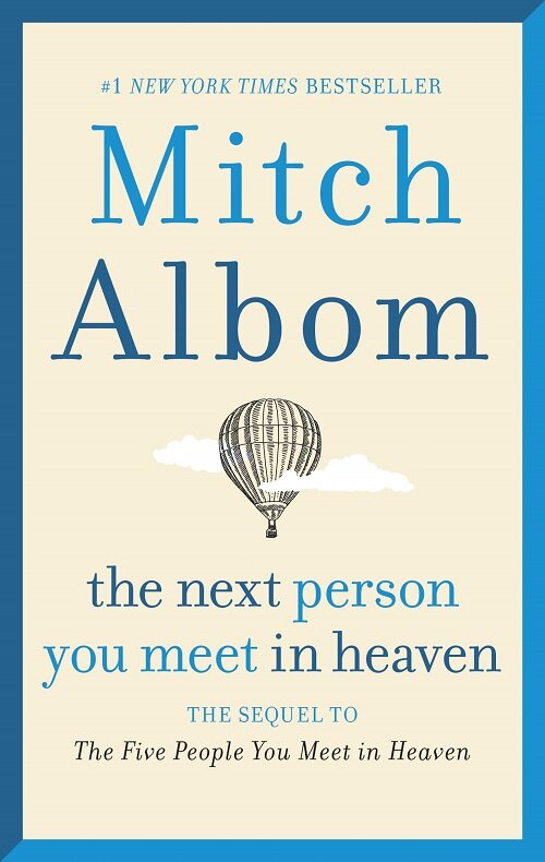 The Next Person You Meet in Heaven: The Sequel to the Five People You Meet in Heaven (Paperback)