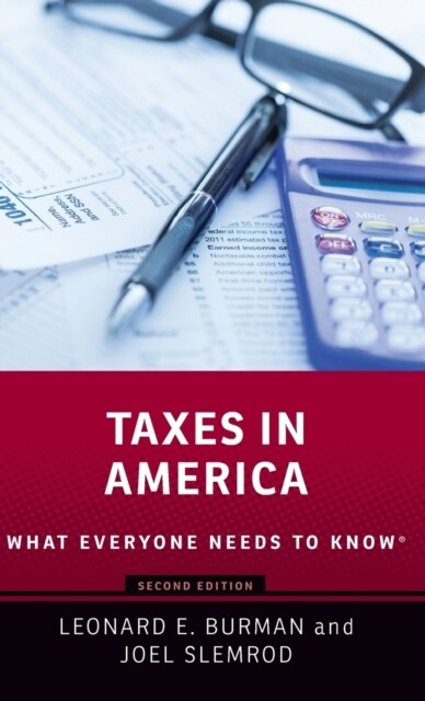Taxes in America: What Everyone Needs to Know(r) (Hardcover, 2)