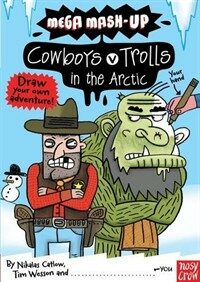 Mega Mash-Up: Cowboys v Trolls in the Arctic (Paperback)