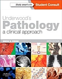 Underwoods Pathology: a Clinical Approach : with STUDENT CONSULT Access (Paperback, 6 Revised edition)