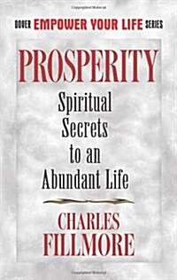 Prosperity: Spiritual Secrets to an Abundant Life (Paperback)