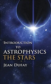 Introduction to Astrophysics: The Stars (Paperback)