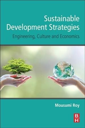 Sustainable Development Strategies: Engineering, Culture and Economics (Paperback)