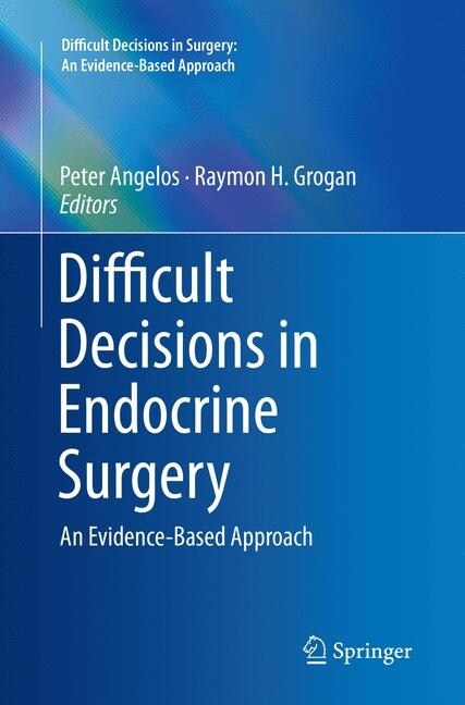 Difficult Decisions in Endocrine Surgery: An Evidence-Based Approach (Paperback, Softcover Repri)