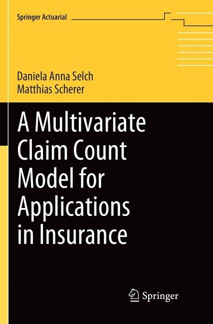 A Multivariate Claim Count Model for Applications in Insurance (Paperback)