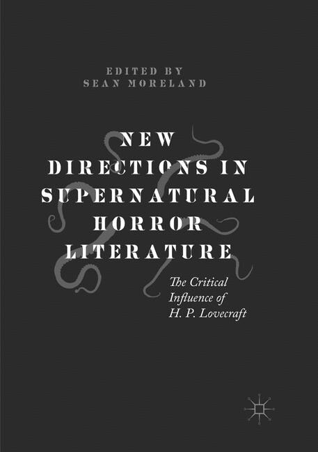 New Directions in Supernatural Horror Literature: The Critical Influence of H. P. Lovecraft (Paperback, Softcover Repri)