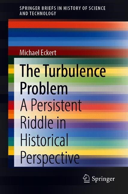 The Turbulence Problem: A Persistent Riddle in Historical Perspective (Paperback, 2019)