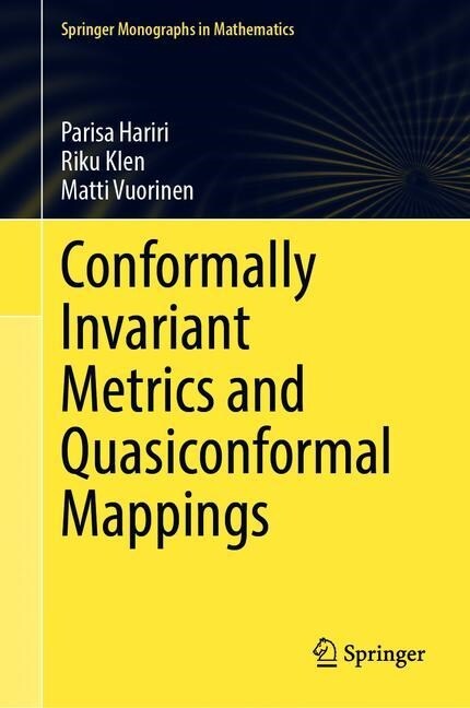 Conformally Invariant Metrics and Quasiconformal Mappings (Hardcover)