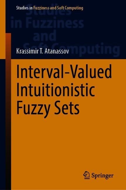Interval-Valued Intuitionistic Fuzzy Sets (Hardcover)