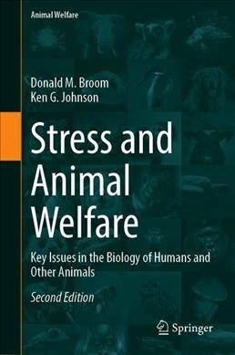 Stress and Animal Welfare: Key Issues in the Biology of Humans and Other Animals (Hardcover, 2, 2019)