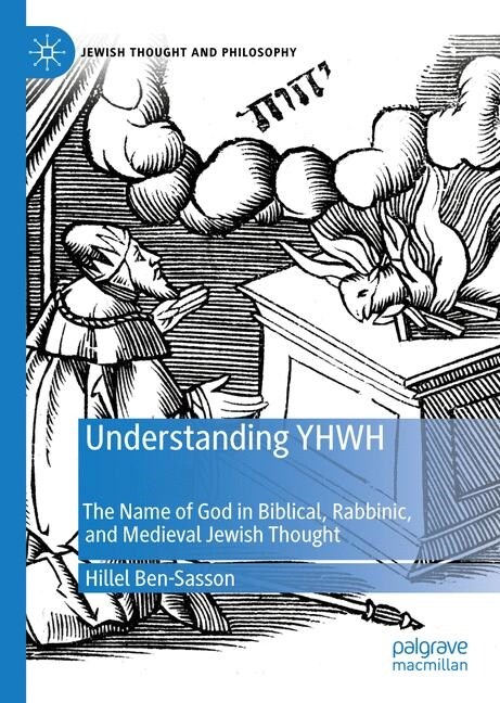 Understanding Yhwh: The Name of God in Biblical, Rabbinic, and Medieval Jewish Thought (Hardcover, 2019)