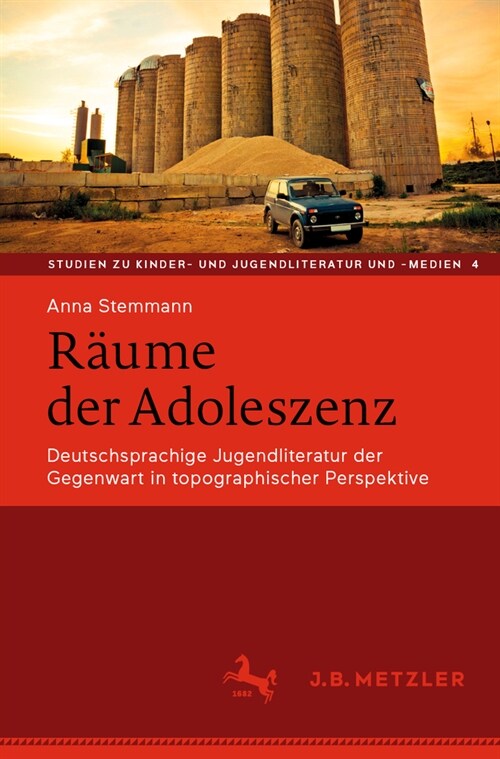 R?me Der Adoleszenz: Deutschsprachige Jugendliteratur Der Gegenwart in Topographischer Perspektive (Paperback, 1. Aufl. 2019)