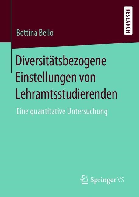 Diversit?sbezogene Einstellungen Von Lehramtsstudierenden: Eine Quantitative Untersuchung (Paperback, 1. Aufl. 2020)