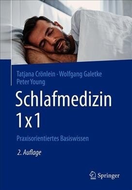 Schlafmedizin 1x1: Praxisorientiertes Basiswissen (Paperback, 2, 2. Aufl. 2020)