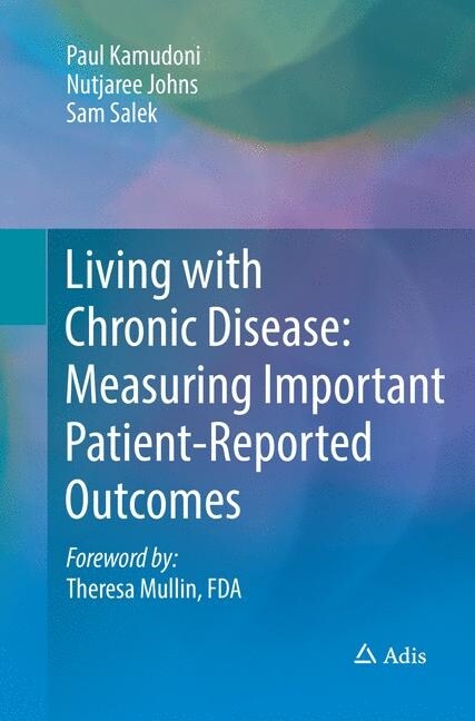 Living with Chronic Disease: Measuring Important Patient-Reported Outcomes (Paperback)