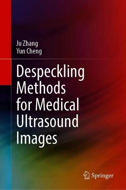 Despeckling Methods for Medical Ultrasound Images (Hardcover)