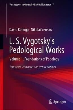 L. S. Vygotskys Pedological Works: Volume 1. Foundations of Pedology (Hardcover, 2019)