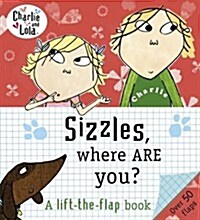 Charlie and Lola: Sizzles, Where are You? (Board Book)