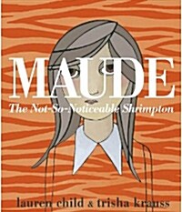 Maude: The Not-So-Noticeable Shrimpton (Paperback)