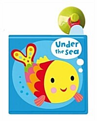 Under the Sea! A Bath Book : A Reversible, Fold-out Book That Sticks to Your Bath! (Bath Book, Illustrated ed)
