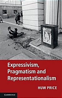 Expressivism, Pragmatism and Representationalism (Paperback)