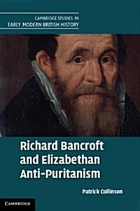 Richard Bancroft and Elizabethan Anti-Puritanism (Hardcover)