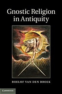 Gnostic Religion in Antiquity (Hardcover)