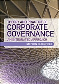 Theory and Practice of Corporate Governance : An Integrated Approach (Paperback)