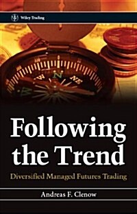 Following the Trend: Diversified Managed Futures Trading (Hardcover)