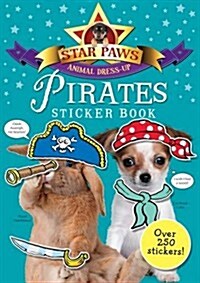 Pirates Sticker Book: Star Paws : An Animal Dress-Up Sticker Book (Paperback, Main Market ed)