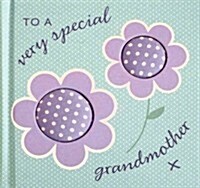 To a Very Special Grandmother (Hardcover)