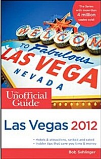 The Unofficial Guide to Las Vegas 2012 (Unofficial Guides) [Paperback]