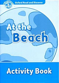 Oxford Read and Discover: Level 1: At the Beach Activity Book (Paperback)