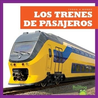 Los Trenes de Pasajeros (Passenger Trains) (Library Binding)
